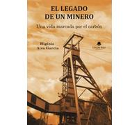El legado de un minero: Una vida marcada por el carbón
