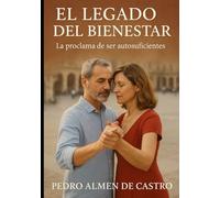 El legado del bienestar: La proclama de ser autosuficientes