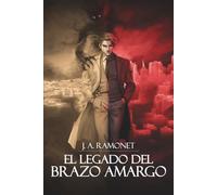 El legado del Brazo Amargo