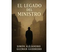El Legado del Ministro