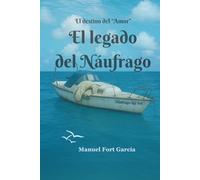 El legado del Náufrago: El destino del "Amor"