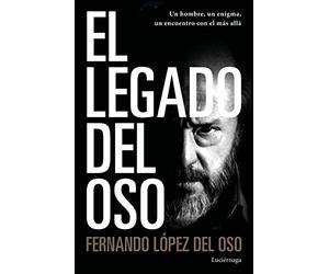 El legado del oso: Un hombre, un enigma, un encuentro con el más allá (PRACTICA)
