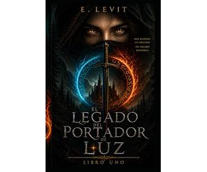 El legado del portador de luz (Spanish Edition): La Luz de Nitivel