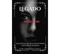 El legado: Ecos del pasado