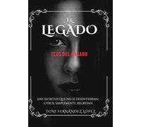 El legado: Ecos del pasado