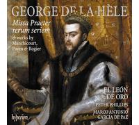 El Leon de Oro / Peter Phillips - La Hele: Missa Praeter rerum seriem & works by Manchicourt, Payen & Rogier