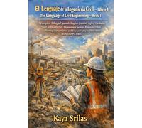 El Lenguaje de la Ingeniería Civil - Libro 1 / The Language of Civil Engineering - Book 1: Bilingual Spanish-English Vocabulary Novel on Urban ... ) Vocabulary & Reading Comprehension)