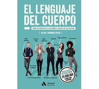 El lenguaje del cuerpo: Cómo interpretar a los demás a través de sus gestos