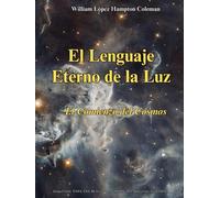 EL LENGUAJE ETERNO DE LA LUZ: El Comienzo del Cosmos