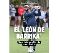 El 'León de Barrika': Una biografía de Jon Rahm. Edición de tapa dura de alta calidad