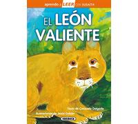El león valiente (Aprendo a LEER con Susaeta - nivel 0)