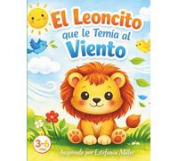 El Leoncito que le temia al Viento