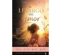 El Letargo del Amor: Y todo lo que tuve que perder para volver a mí