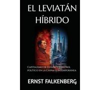 EL LEVIATÁN HÍBRIDO: Capitalismo de Estado y control político en la China contemporánea