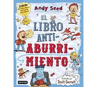 El libro antiaburrimiento: Ilustrado por Scott Garrett
