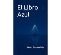 El Libro Azul (Las Bitácoras de la Vida)