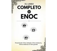 El libro completo de Enoc: Presentando 1 Enoc (etíope), 2 Enoc (eslavo) y 3 Enoc (hebreo) en letra grande