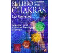 El Libro Completo de Los Chakras (Spanish Edition) by Simpson, Liz (1999) Paperback