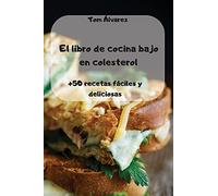 El libro de cocina bajo en colesterol