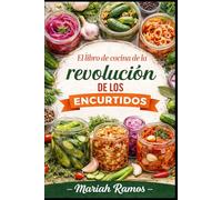 EL LIBRO DE COCINA DE LA REVOLUCIÓN DE LOS ENCURTIDOS