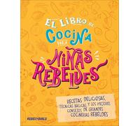 El Libro de Cocina Para Ninas Rebeldes (Rebel Girls Cook) (Rebel Girls Cookbooks)