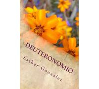 El Libro De Deuteronomio: La Biblia Explicado Verso por Verso