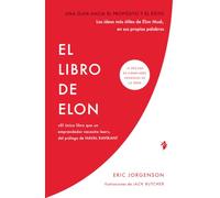 El libro de Elon: Una guía hacia el propósito y el éxito: Las ideas más útiles de Elon Musk en sus propias palabras: 022 (Negocios)