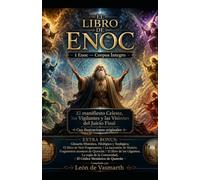 EL LIBRO DE ENOC 1 Enoc - Corpus Íntegro: El Manifiesto Celeste, los Vigilantes y las Visiones del Juicio Final Con ilustraciones originales y Extra Bonus
