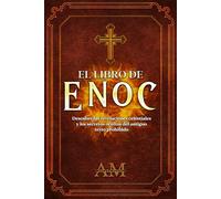 El Libro de Enoc: Descubre las revelaciones celestiales y los secretos ocultos del antiguo texto prohibido