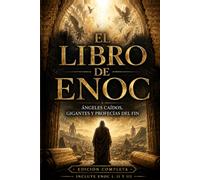 El Libro de Enoc: Edición Completa, incluye Enoc I, II y III