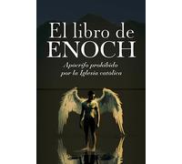 EL LIBRO DE ENOCH: Apócrifo prohibido por la Iglesia católica