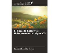 El libro de Ester y el Holocausto en el siglo XXI