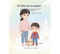 El Libro de Ezequiel: Para comunicar lo que siento sin usar palabras (Mutismo selectivo)