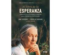 El Libro de la Esperanza: Una guía de supervivencia para tiempos difísiles/ A Survival Guide for Trying Times