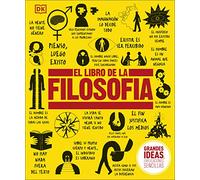 El Libro de la Filosofia (the Philosophy Book) (DK Big Ideas)