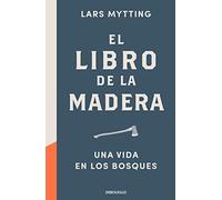 El libro de la madera: Una vida en los bosques (Best Seller)