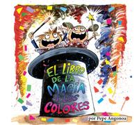 El libro de la magia y los colores (Cuentos para Crecer)