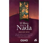 El Libro de la Nada: (Hsin Hsin Ming): Discursos Dados Por Osho Sobre la Mente de Fe de Sosan (Perenne)