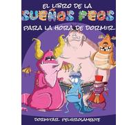 El libro de la sueños feos para la hora de dormir: Dormitar peligrosamente