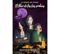 El libro de las tres sombras: 1 (La Orden del Khaos)