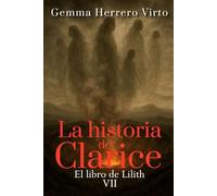 El libro de Lilith: El épico final de la saga de thriller sobrenatural en la Segunda Guerra Mundial (La historia de Clarice)
