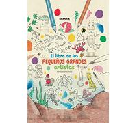 El Libro De Los Pequeños Grandes Artistas