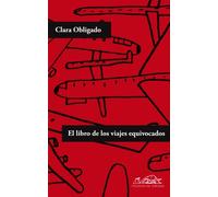 El Libro de Los Viajes Equivocados: 167 (Voces / Literatura)