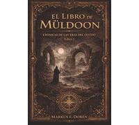 El Libro de Müldoon: El Legado de Siback (Libro I): 1 (Las Cronicas de Müldoon)
