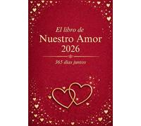 El Libro de Nuestro Amor 2026 (Tapa dura): Diario de pareja - 365 días juntos (El Libro de Nuestro Amor - 365 días juntos)
