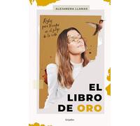 El libro de oro / The Book of Gold: Reglas para triunfar en el juego de la vida / Rules to Succeed in the Game of Life