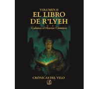 El Libro de R’lyeh: Colorea el Horror Cósmico (Las Crónicas del Velo)