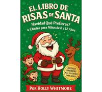 EL LIBRO DE RISA DE SANTA 2026: ¿Qué prefieres en Navidad? y chistes para niños de 8 a 12 años