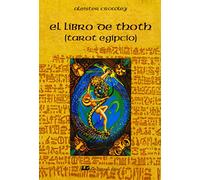 El libro de Thoth / The Book of Thoth: El Tarot Egipcio / Egyptian Tarot (Fuera De Coleccion)