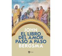 El libro del amor paso a paso: El amor de Dios por nosotros a través de la Biblia (Religión. Fuera de Colección)